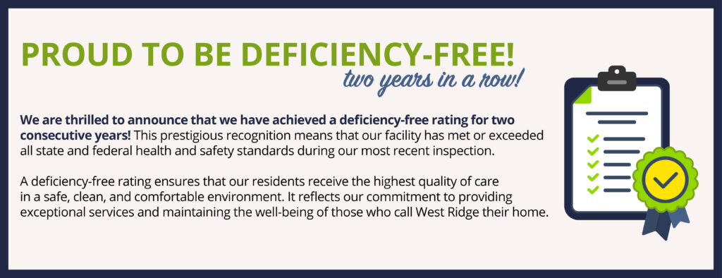 West Ridge Care Center has received a deficiency-free rating for two consecutive years.